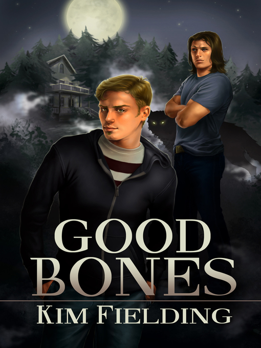 Title details for Good Bones by Kim Fielding - Available